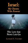 Israel: My Chosen Wife Forever: The Love That Never Lets Go