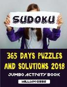 Sudoku 365 Days Puzzles and Solutions 2018: Jumbo Activity Book