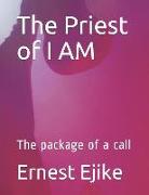 The Priest of I Am: The Package of a Call