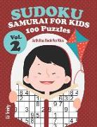 Sudoku Samurai for Kids 100 Puzzles Vol.2: Activities Book for Kids