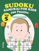 Sudoku Samurai for Kids 100 Puzzles Vol.5: Sudoku Easy Puzzle Books