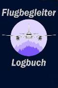 Flugbegleiter Logbuch: Notizbuch - Journal - Tagebuch -110 Linierte Seiten