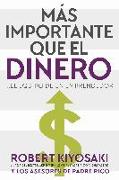 Mas Importante Que el Dinero: El Equipo de un Emprendedor = More Important Than Money