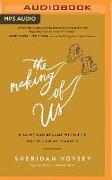 The Making of Us: Who We Can Become When Life Doesn't Go as Planned