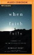 When Faith Fails: Finding God in the Shadow of Doubt