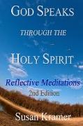 God Speaks Through the Holy Spirit - Reflective Meditations, 2nd Edition