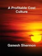 A Profitable Cost Culture