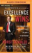 Excellence Wins: A No-Nonsense Guide to Becoming the Best in a World of Compromise