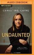Undaunted (Updated & Expanded Edition): Daring to Do What God Calls You to Do