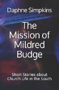 The Mission of Mildred Budge: Short Stories about Church Life in the South