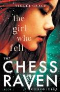 The Girl Who Fell: Chess Raven Chronicles Book 1