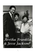 Aretha Franklin & Jesse Jackson