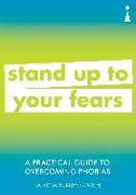 A Practical Guide to Overcoming Phobias