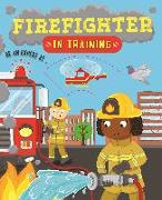 Firefighter in Training