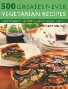 500 Greatest-Ever Vegetarian Recipes