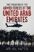 The Evolution of the Armed Forces of the United Arab Emirates