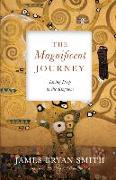 The Magnificent Journey - Living Deep in the Kingdom