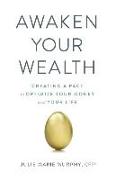 Awaken Your Wealth: Creating a Pact to Optimize Your Money and Your Life