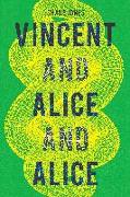 Vincent and Alice and Alice