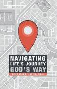 Navigating Life's Journey God's Way