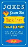 Jokes from the Back Seat: Humor for Kids!