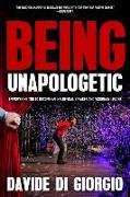 Being Unapologetic: Empowering You to Become an Influential Speaker and Visionary Leader