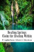 Healing Springs: Claim the Healing Within