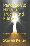 Parkinson's: Hidden Truths: : A Glimpse Into the Disease