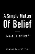 A Simple Matter of Belief