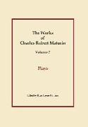 Plays, Works of Charles Robert Maturin, Vol. 7