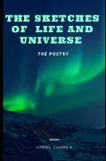 The Sketches of Life and Universe: The Poetry