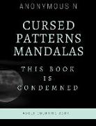 Cursed Patterns Mandalas: This Book Is Condemned