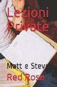 Lezioni Private: Matt E Steve