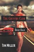 The Country Club: Road Rage