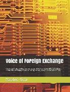 Voice of Foreign Exchange: A Statistical Analysis of Data Communications Networks Affect on All Forex Investment Trading Methods/Strategies, Mt4