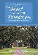 The Ghost of Oak Cliff Plantation