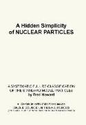 A Hidden Simplicity of Nuclear Particles