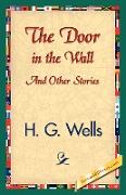 The Door in the Wall and Other Stories