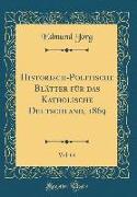 Historisch-Politische Blätter für das Katholische Deutschland, 1869, Vol. 64 (Classic Reprint)