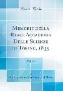 Memorie della Reale Accademia Delle Scienze di Torino, 1835, Vol. 38 (Classic Reprint)