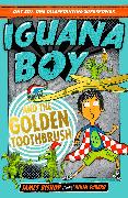 Iguana Boy and the Golden Toothbrush