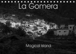 La Gomera Magical Island (Tischkalender 2019 DIN A5 quer)