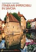 Itinerari imperdibili in Savoia