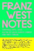 Franz West Notes. Writings 1975 - 2011