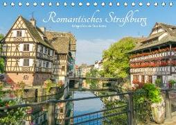 Romantisches Straßburg (Tischkalender 2019 DIN A5 quer)