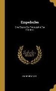 Empedocles: Eine Studie Zur Philosophie Der Griechen