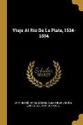 Viaje Al Río De La Plata, 1534-1554