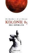 Kolonie 85 - Der Aufbruch