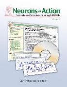 Neurons in Action 2: Tutorials and Simulations Using Neuron