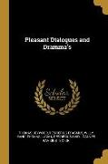 Pleasant Dialogues and Dramma's